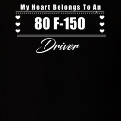 My Heart Belongs To A 1980 F-150 Driver Dark Color T Shirt