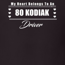 My Heart Belongs To A 1980 Kodiak Driver Dark Color T Shirt
