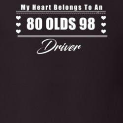 My Heart Belongs To A 1980 Olds 98 Driver Dark Color T Shirt
