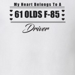 My Heart Belongs To A 1961 Olds F-85 Driver Light Color T Shirt