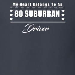 My Heart Belongs To A 1980 Suburban Driver Dark Color T Shirt
