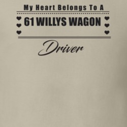 My Heart Belongs To A 1961 Willys Wagon Driver Light Color T Shirt