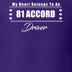 My Heart Belongs To A 1981 Accord Driver Dark Color T Shirt