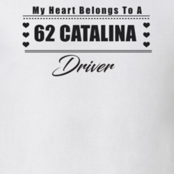 My Heart Belongs To A 1962 Catalina Driver Light Color T Shirt