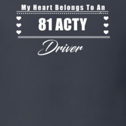 My Heart Belongs To A 1981 Acty Driver Dark Color T Shirt