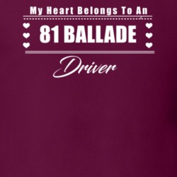 My Heart Belongs To A 1981 Ballade Driver Dark Color T Shirt