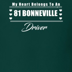 My Heart Belongs To A 1981 Bonneville Driver Dark Color T Shirt