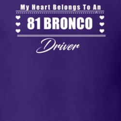 My Heart Belongs To A 1981 Bronco Driver Dark Color T Shirt