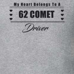 My Heart Belongs To A 1962 Comet Driver Light Color T Shirt