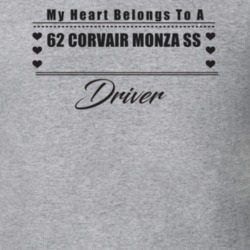 My Heart Belongs To A 1962 Corvair Monza Ss Driver Light Color T Shirt