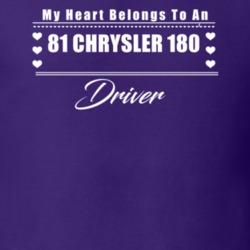 My Heart Belongs To A 1981 Chrysler 180 Driver Dark Color T Shirt