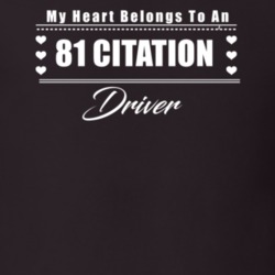 My Heart Belongs To A 1981 Citation Driver Dark Color T Shirt