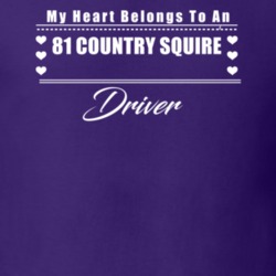 My Heart Belongs To A 1981 Country Squire Driver Dark Color T Shirt