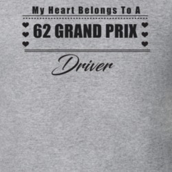 My Heart Belongs To A 1962 Grand Prix Driver Light Color T Shirt