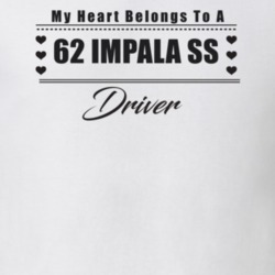 My Heart Belongs To A 1962 Impala Ss Driver Light Color T Shirt
