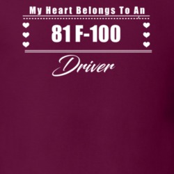 My Heart Belongs To A 1981 F-100 Driver Dark Color T Shirt