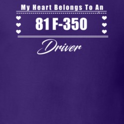 My Heart Belongs To A 1981 F-350 Driver Dark Color T Shirt