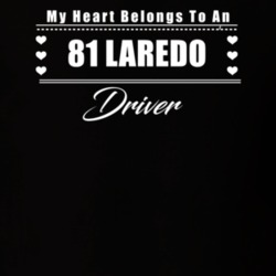 My Heart Belongs To A 1981 Laredo Driver Dark Color T Shirt