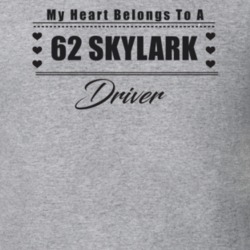 My Heart Belongs To A 1962 Skylark Driver Light Color T Shirt