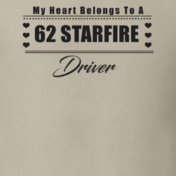 My Heart Belongs To A 1962 Starfire Driver Light Color T Shirt