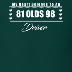 My Heart Belongs To A 1981 Olds 98 Driver Dark Color T Shirt