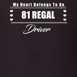 My Heart Belongs To A 1981 Regal Driver Dark Color T Shirt