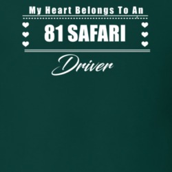 My Heart Belongs To A 1981 Safari Driver Dark Color T Shirt
