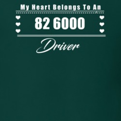 My Heart Belongs To A 1982 6000 Driver Dark Color T Shirt