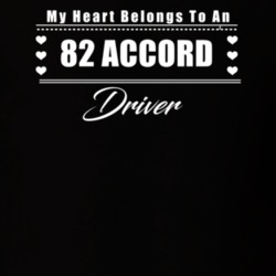 My Heart Belongs To A 1982 Accord Driver Dark Color T Shirt