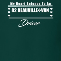 My Heart Belongs To A 1982 Beauville?van Driver Dark Color T Shirt
