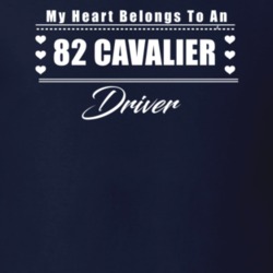 My Heart Belongs To A 1982 Cavalier Driver Dark Color T Shirt