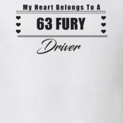My Heart Belongs To A 1963 Fury Driver Light Color T Shirt