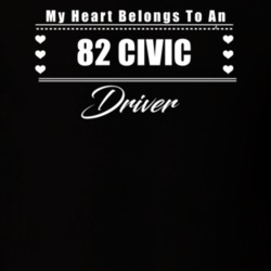 My Heart Belongs To A 1982 Civic Driver Dark Color T Shirt