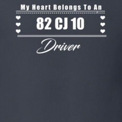 My Heart Belongs To A 1982 Cj 10 Driver Dark Color T Shirt