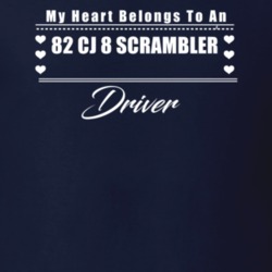 My Heart Belongs To A 1982 Cj 8 Scrambler Driver Dark Color T Shirt