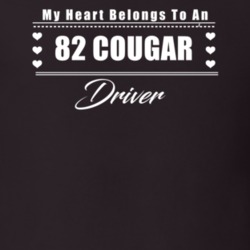 My Heart Belongs To A 1982 Cougar Driver Dark Color T Shirt