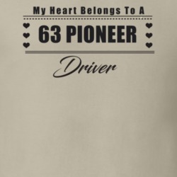 My Heart Belongs To A 1963 Pioneer Driver Light Color T Shirt