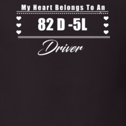 My Heart Belongs To A 1982 D -5L Driver Dark Color T Shirt