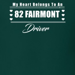 My Heart Belongs To A 1982 Fairmont Driver Dark Color T Shirt