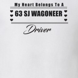 My Heart Belongs To A 1963 Sj Wagoneer Driver Light Color T Shirt