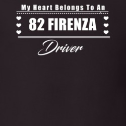 My Heart Belongs To A 1982 Firenza Driver Dark Color T Shirt