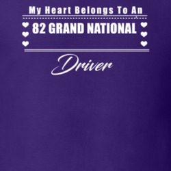 My Heart Belongs To A 1982 Grand National Driver Dark Color T Shirt