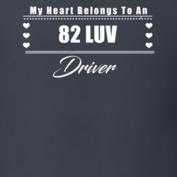 My Heart Belongs To A 1982 Luv Driver Dark Color T Shirt