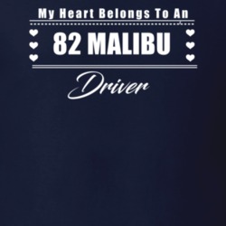 My Heart Belongs To A 1982 Malibu Driver Dark Color T Shirt