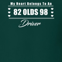 My Heart Belongs To A 1982 Olds 98 Driver Dark Color T Shirt