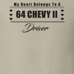 My Heart Belongs To A 1964 Chevy Ii Driver Light Color T Shirt