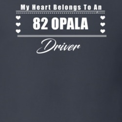 My Heart Belongs To A 1982 Opala Driver Dark Color T Shirt