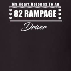 My Heart Belongs To A 1982 Rampage Driver Dark Color T Shirt