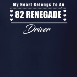 My Heart Belongs To A 1982 Renegade Driver Dark Color T Shirt