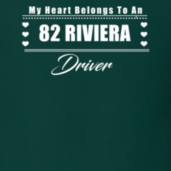 My Heart Belongs To A 1982 Riviera Driver Dark Color T Shirt